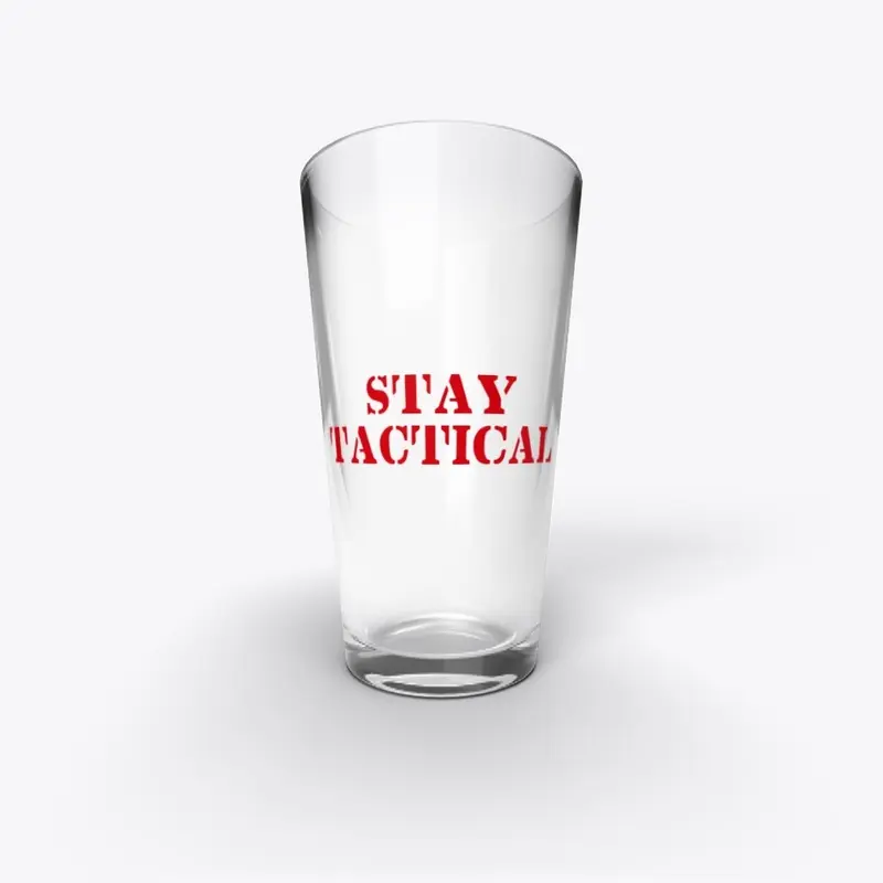 STAY TACTICAL